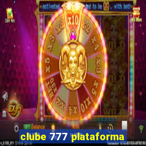 clube 777 plataforma